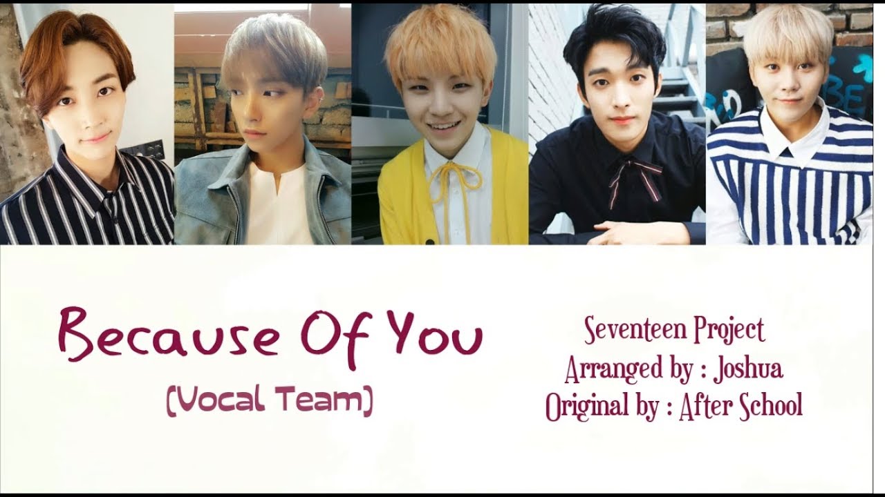 Seventeen (Vocal Team) - Because Of You Lyric (Han/Rom/Indo)