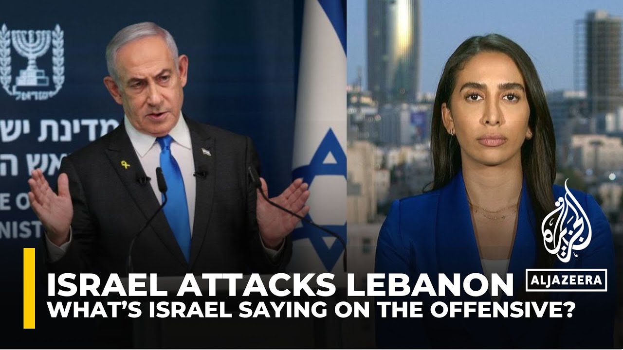 What&rsquo;s Israel saying on the offensive in Lebanon?