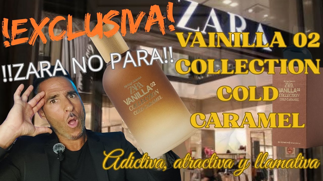 ZARA NO PARA!!  VAINILLA 02 COLLECTION COLD CARAMEL 