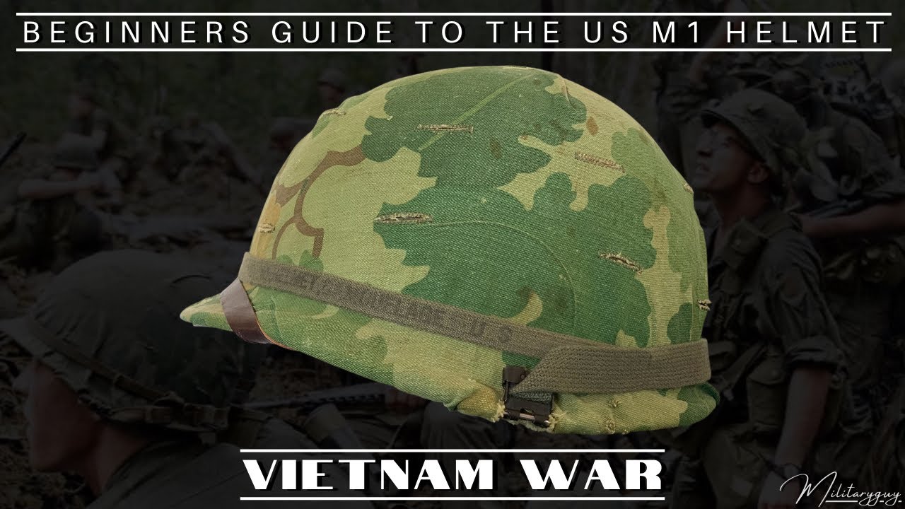 Beginners Guide to the US M1 Helmet - Vietnam War
