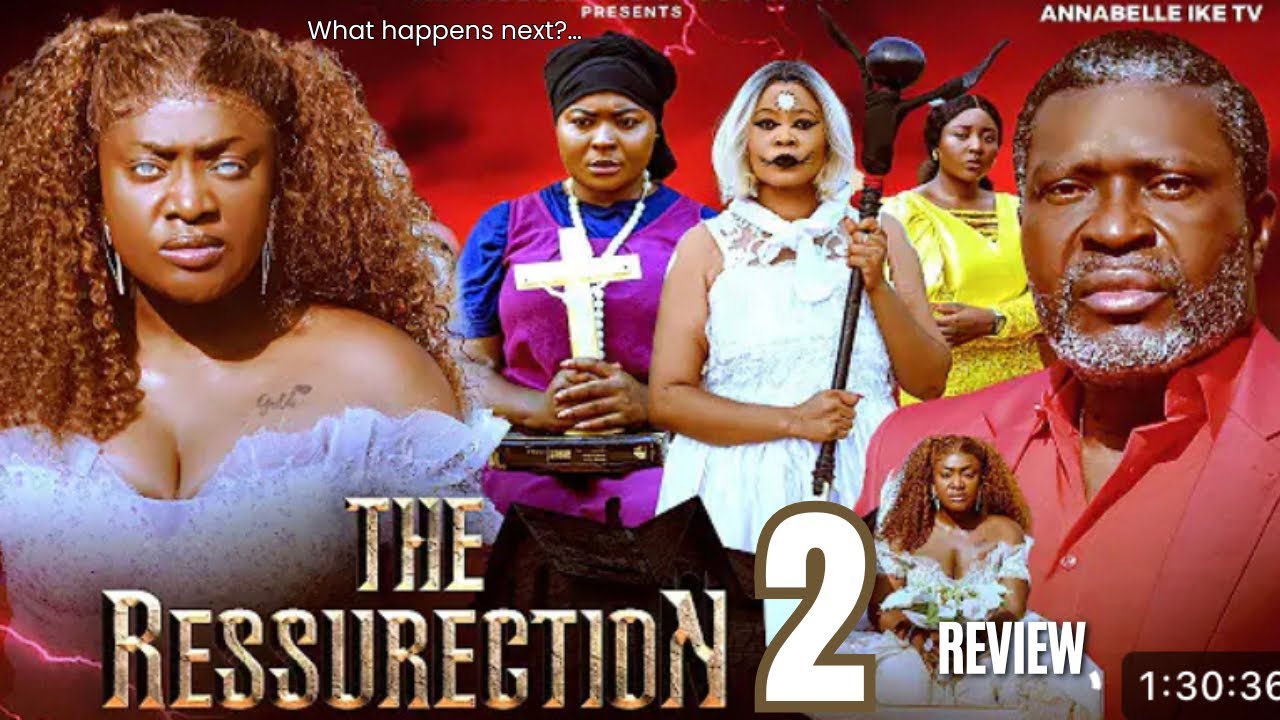 THE RESURRECTION 2 REVIEW(LATEST NOLLYWOOD MOVIE REVIEW: LIZZYGOLD ONUWAJE, KANAYO O KANAYO)