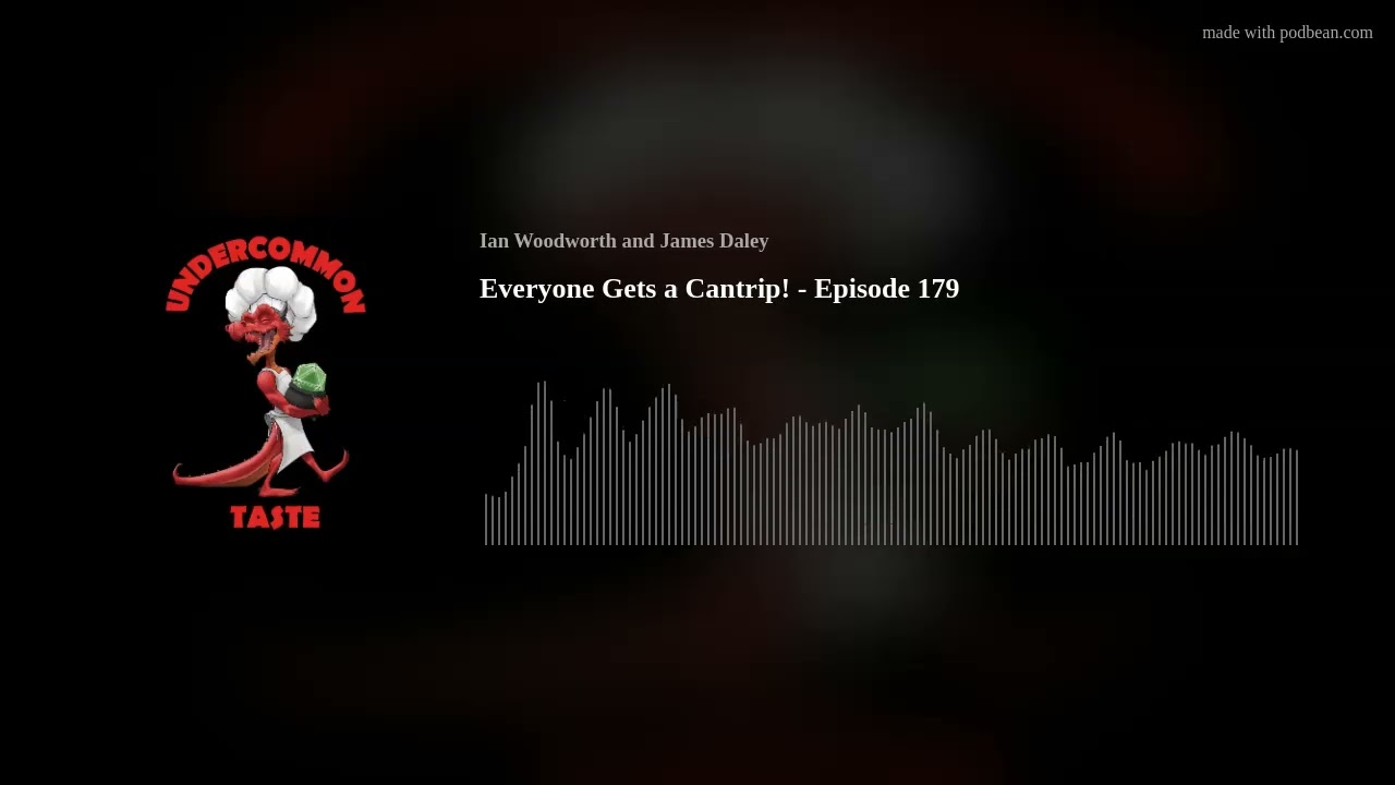 Everyone Gets a Cantrip! - Episode 179