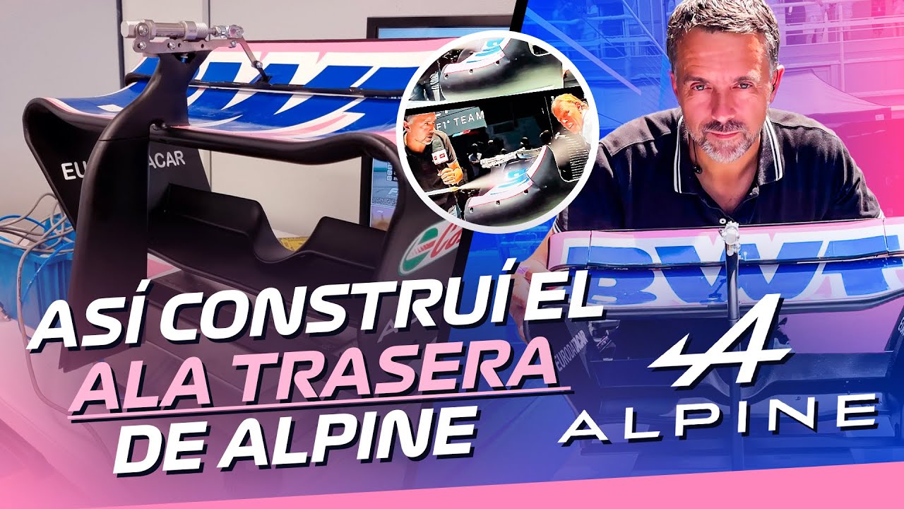 Así construimos el ala trasera del Alpine F1 | Albert Fabrega