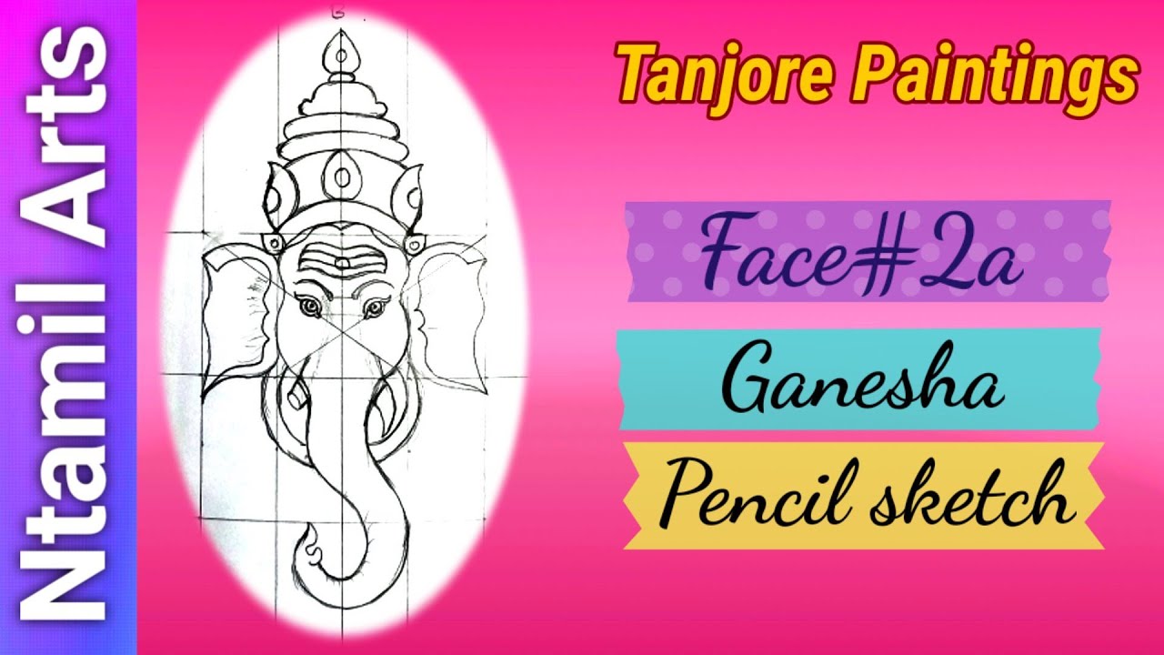 Face#2a- Ganesh - Pencil sketch step by step for beginners - Tanjore Painting- Ntamil Arts