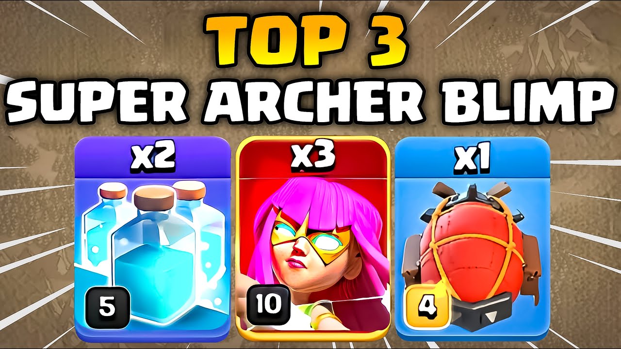 Top 3 TH12 Super Archer Blimp Attack Strategy 2024 | Clash of Clans
