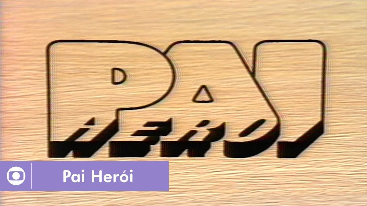 Pai Herói (1979): confira a abertura da novela