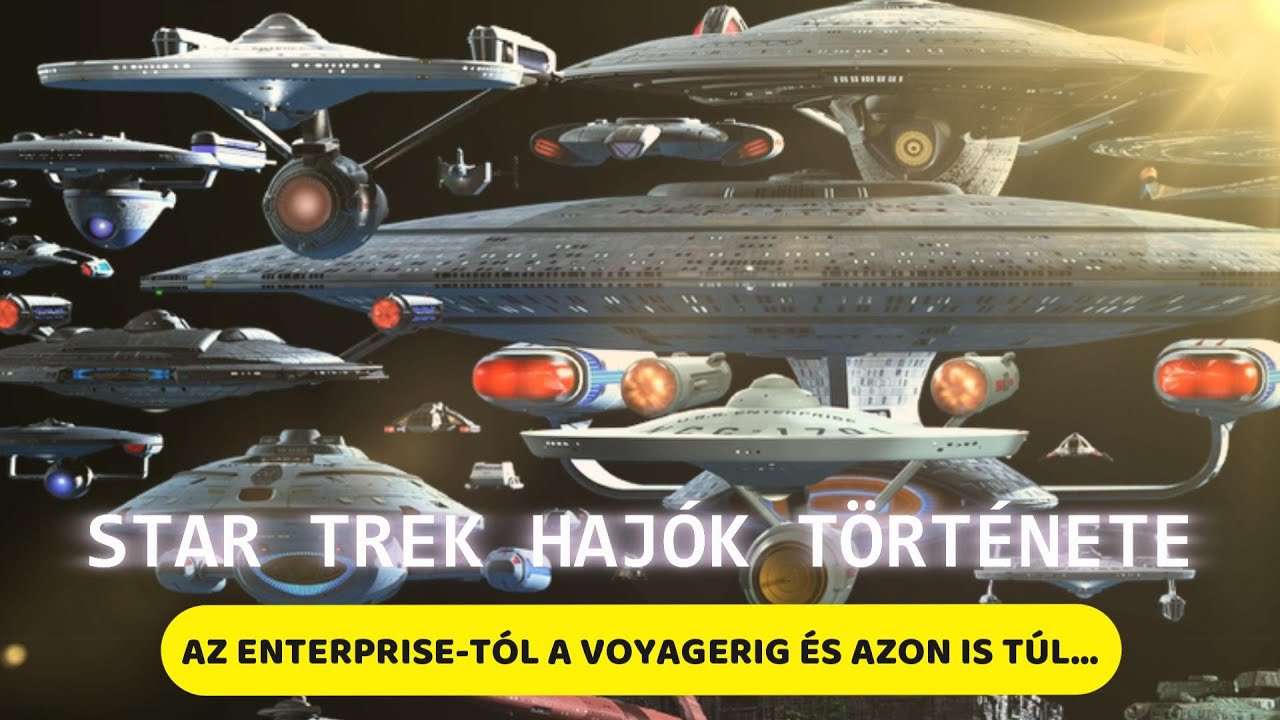 Star Trek: A híres és elfeledett hajók története