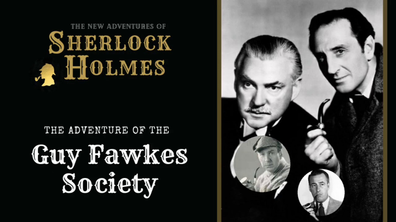 Sherlock Holmes Radio: Guy Fawkes Society | Basil Rathbone, Nigel Bruce, Conway, Stanley