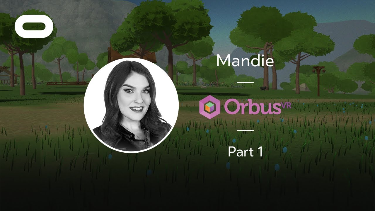 OrbusVR | Прохождение в VR &mdash; Часть 1 | Стрим с Mandie Roman на Oculus Rift