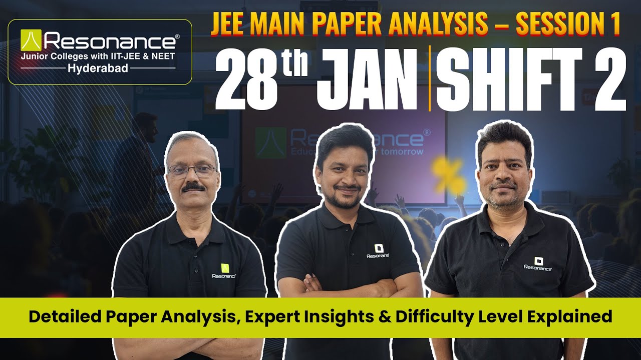 JEE Main 2026 Session 1 Paper Analysis | 28th Jan Shift 2 | LIVE by Resonance Experts