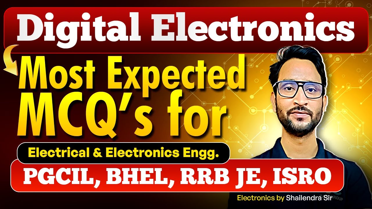 Digital Electronics Most Expected MCQs | PGCIL, BHEL, RRB JE, ISRO | EEE/ECE | Shailendra Sir