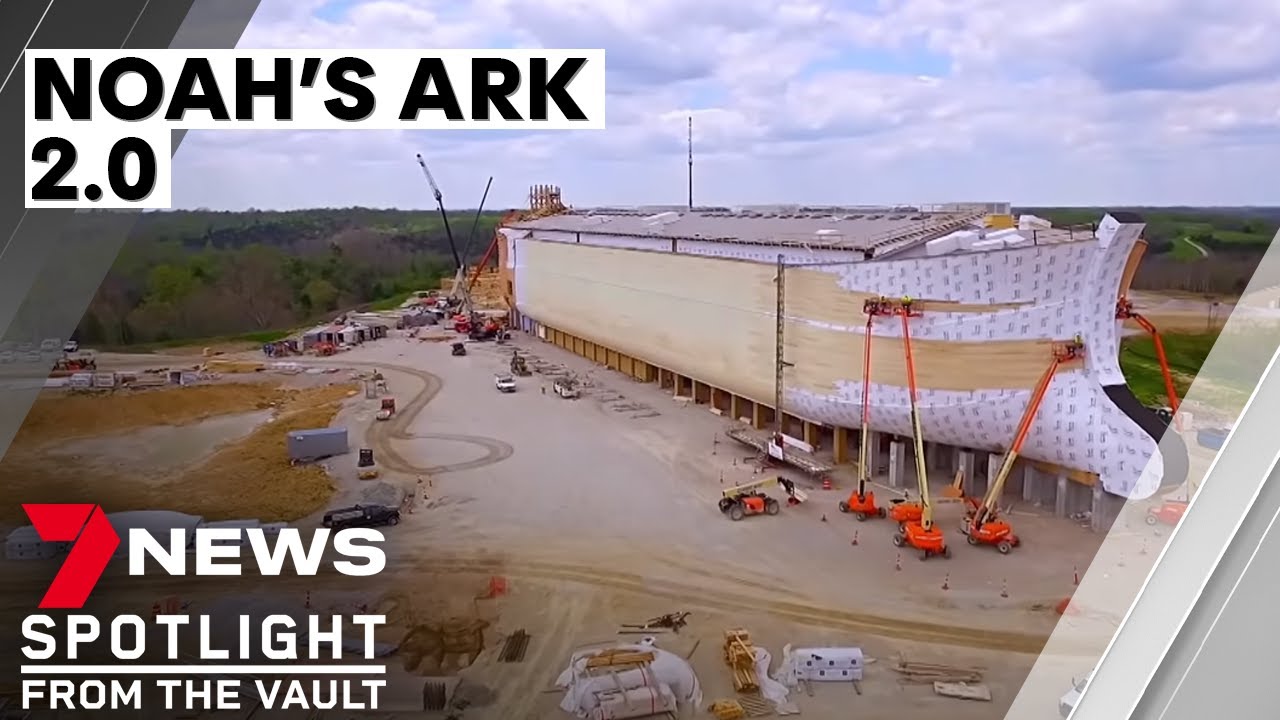 Rebuilding Noah's Ark: the $100 million, seven-story recreated boat  | 7NEWS Spotlight