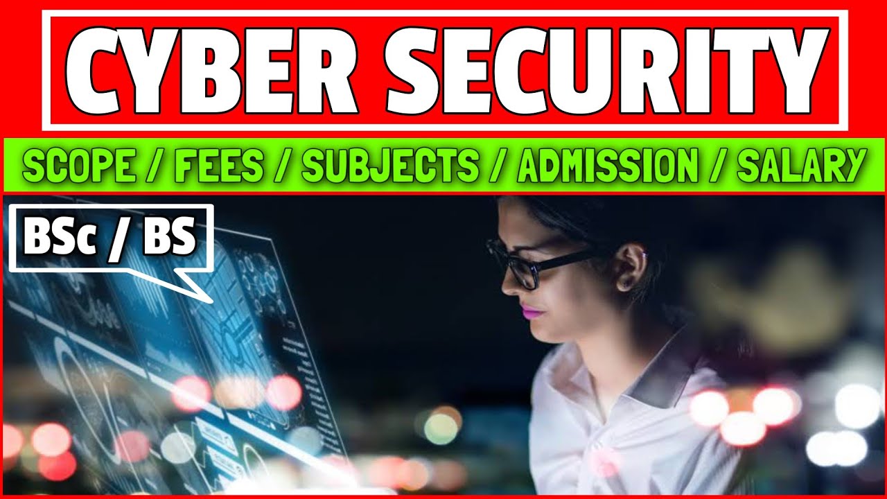 Career in Cyber Security | Salary and Salary of Cyber Security | BSc / BS Cyber Security