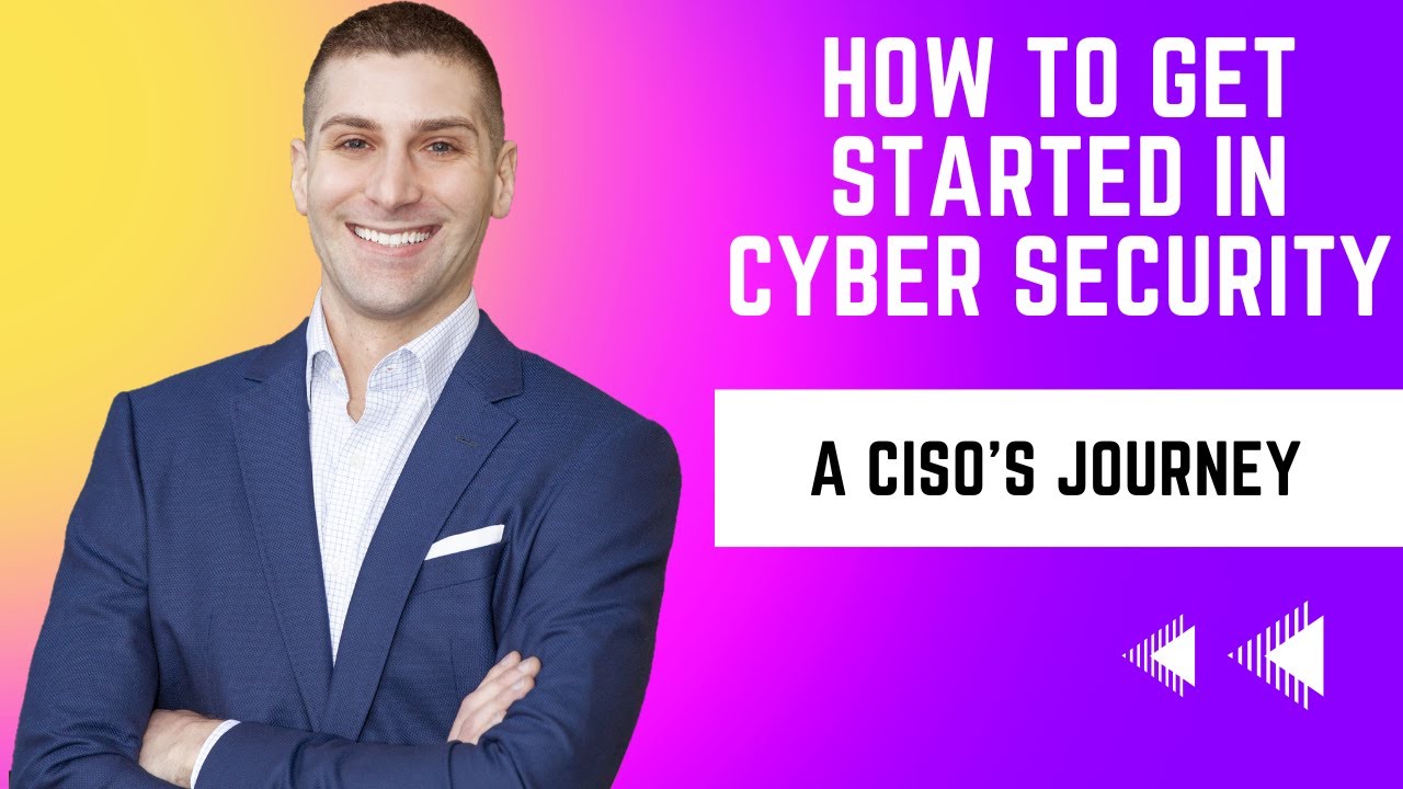 How to Get Started in Cyber Security | From Beginner to CISO