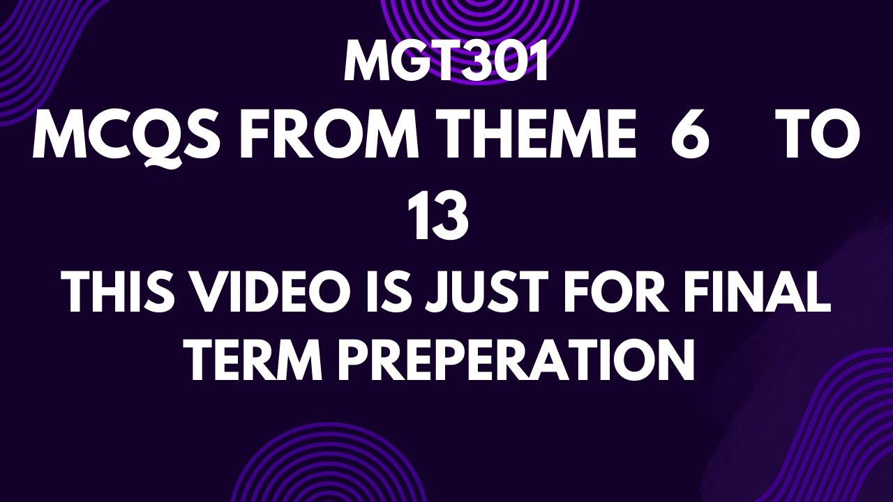 MGT301 final preparation 2024 || most important mcqs from handouts ||updated mcqs theme 6-13