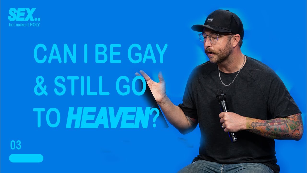 Can I be gay and still go to Heaven?