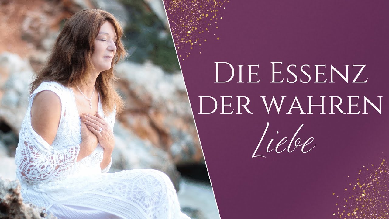 Die Essenz der wahren Liebe | Webinar inkl. Seelenreise