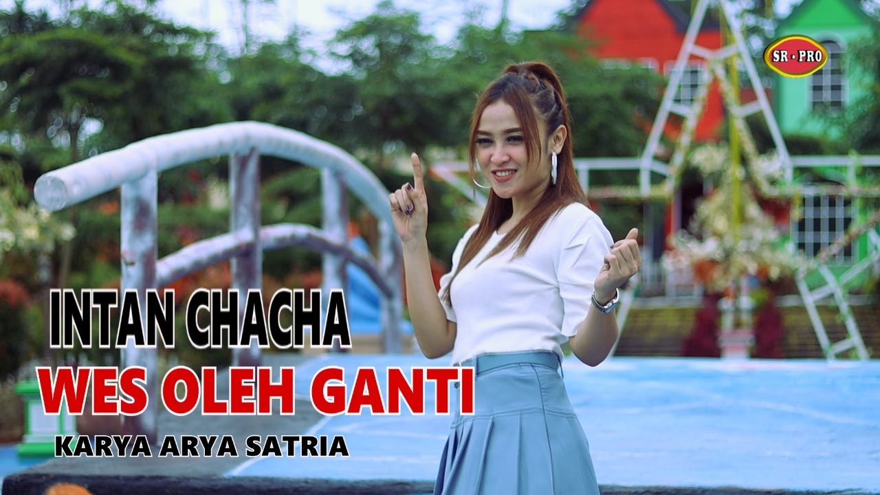 Intan Chacha - Wes Oleh Ganti | Dangdut (Official Music Video)