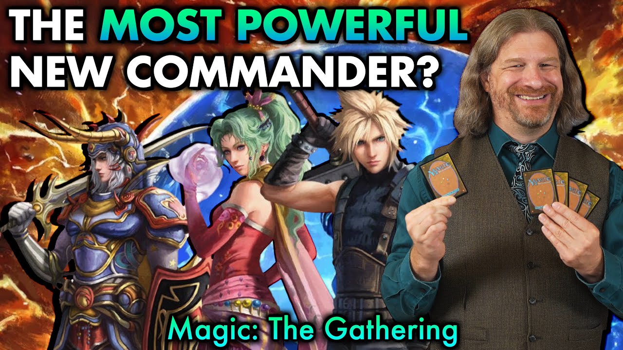 Who Is The Most Powerful New Commander From Final Fantasy? | Magic: The Gathering's New Top 5