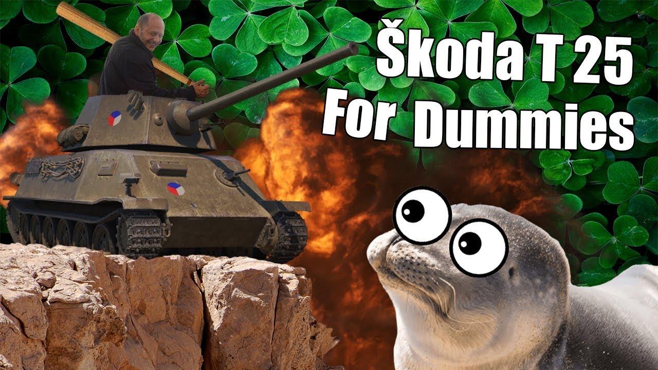 WoT || Škoda T 25 For Dummies