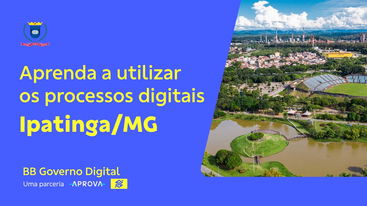 Prefeitura de Ipatinga/MG - Treinamento aos Requerentes | BB Governo Digital
