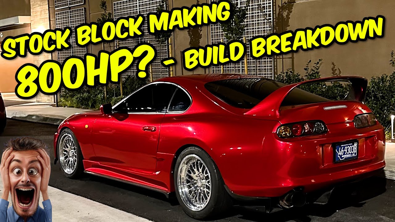 How My Mk4 Supra Makes 800hp- Full Build Breakdown