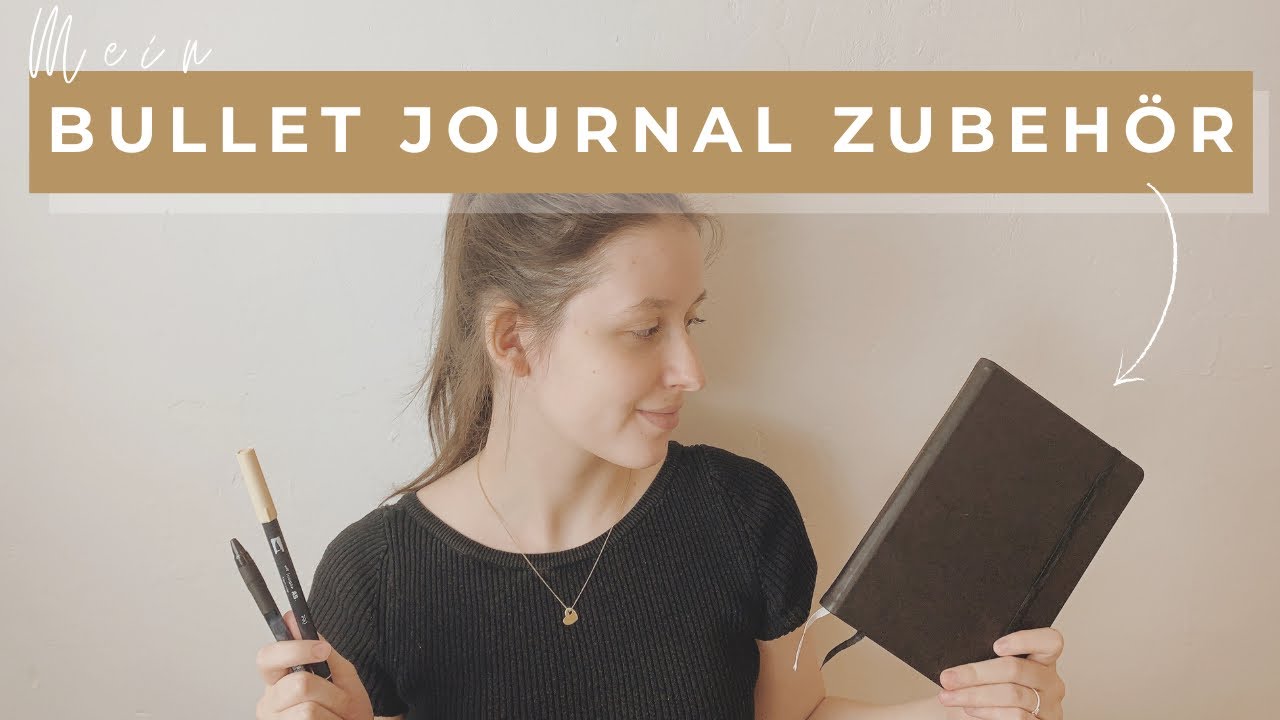 BULLET JOURNAL ZUBEHÖR | Bujo Zubehör für mein minimalistisches Bullet Journal | deutsch