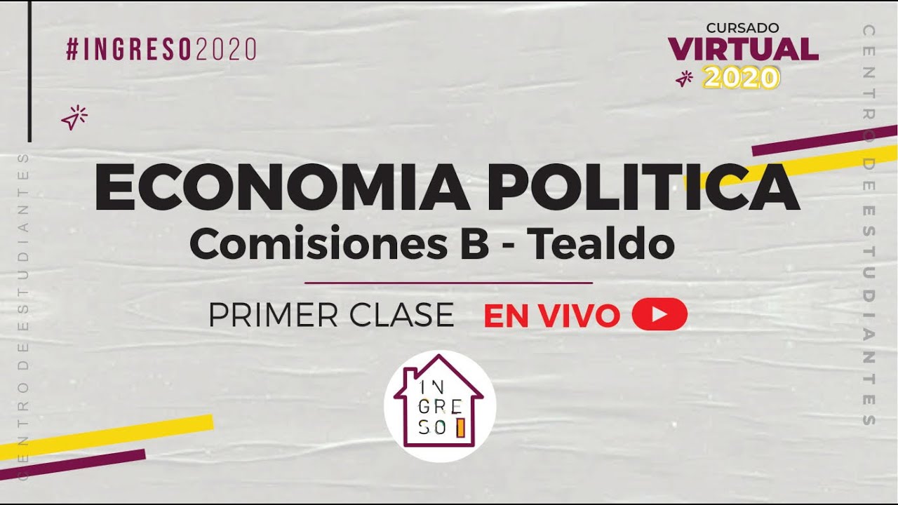 Econom&iacute;a Pol&iacute;tica - Julio Tealdo | Primer clase