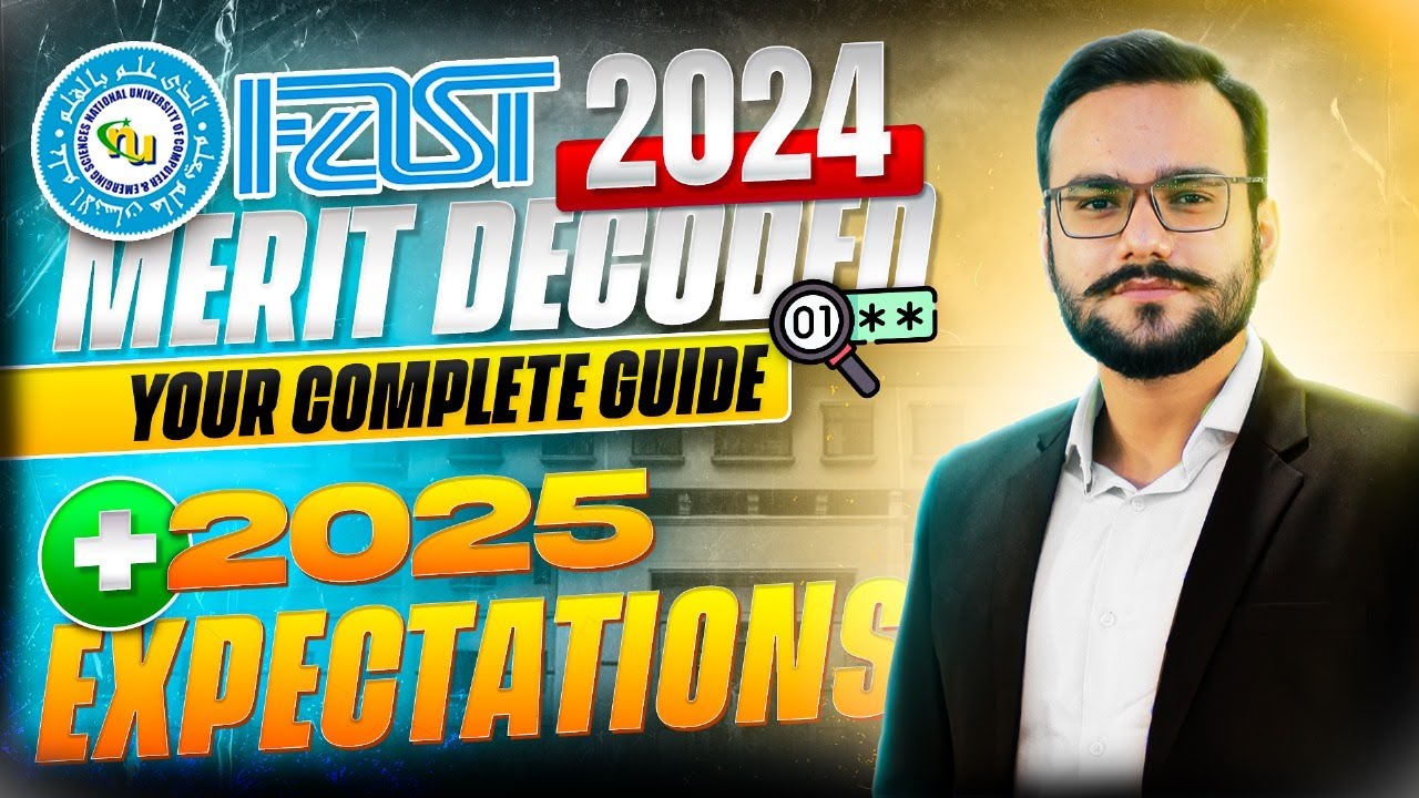 FAST 2025 Expected Merit List | FAST 2025 Merit List | FAST 2025 Expected Merit | FAST Preparation