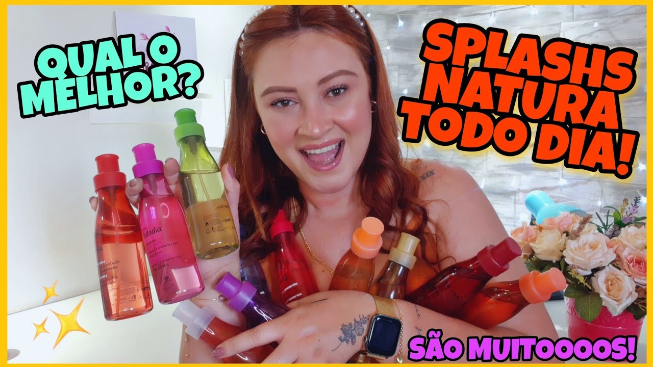 Splashs NATURA TODO DIA | Qual o MELHOR? Qual Comprar?