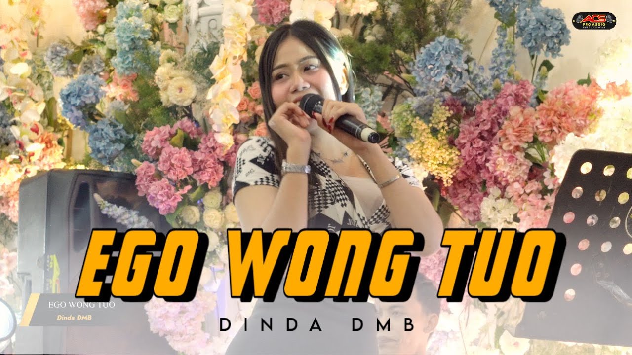 EGO WONG TUO - DINDA DMB - ACS PRO AUDIO