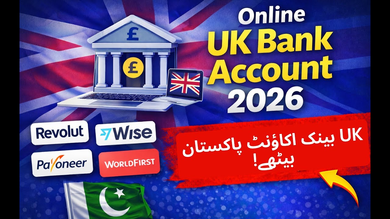 Online UK Bank Account Opening 2026 | Non-Residents Step-by-Step (Pakistan)