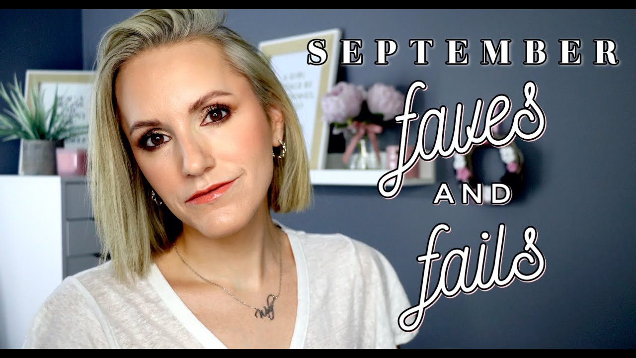 SEPTEMBER FAVES & FAILS