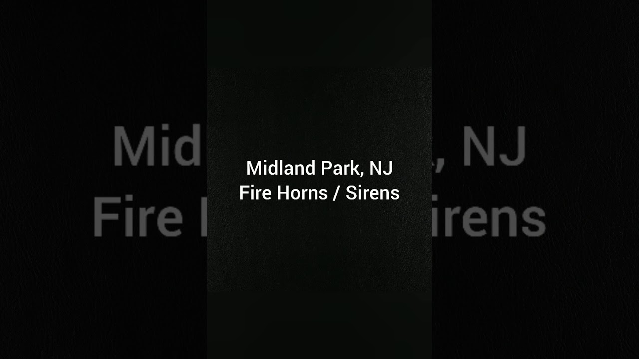 Midland Park, NJ Fire Department Fire Horn and Siren