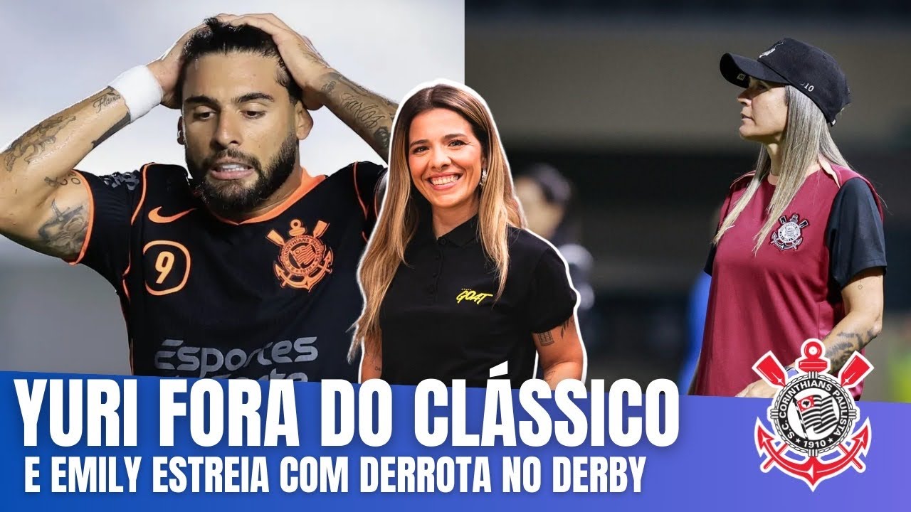 YURI ALBERTO FORA CONTRA O SANTOS | Emily Lima estreia com derrota no derby 