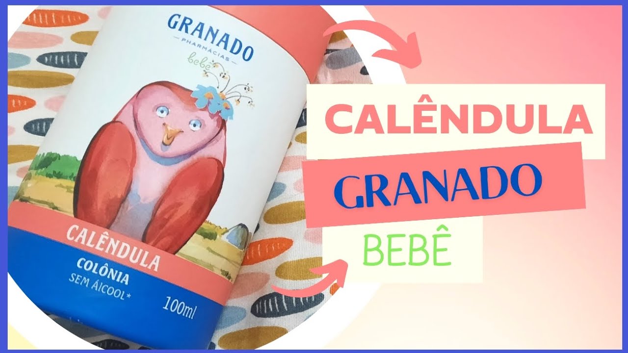 Lançamento CALÊNDULA- GRANADO BEBÊ 🌼 | Resenha