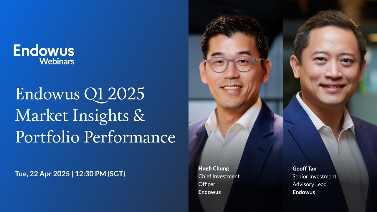 Endowus Q1 2025 Market Insights & Portfolio Performance