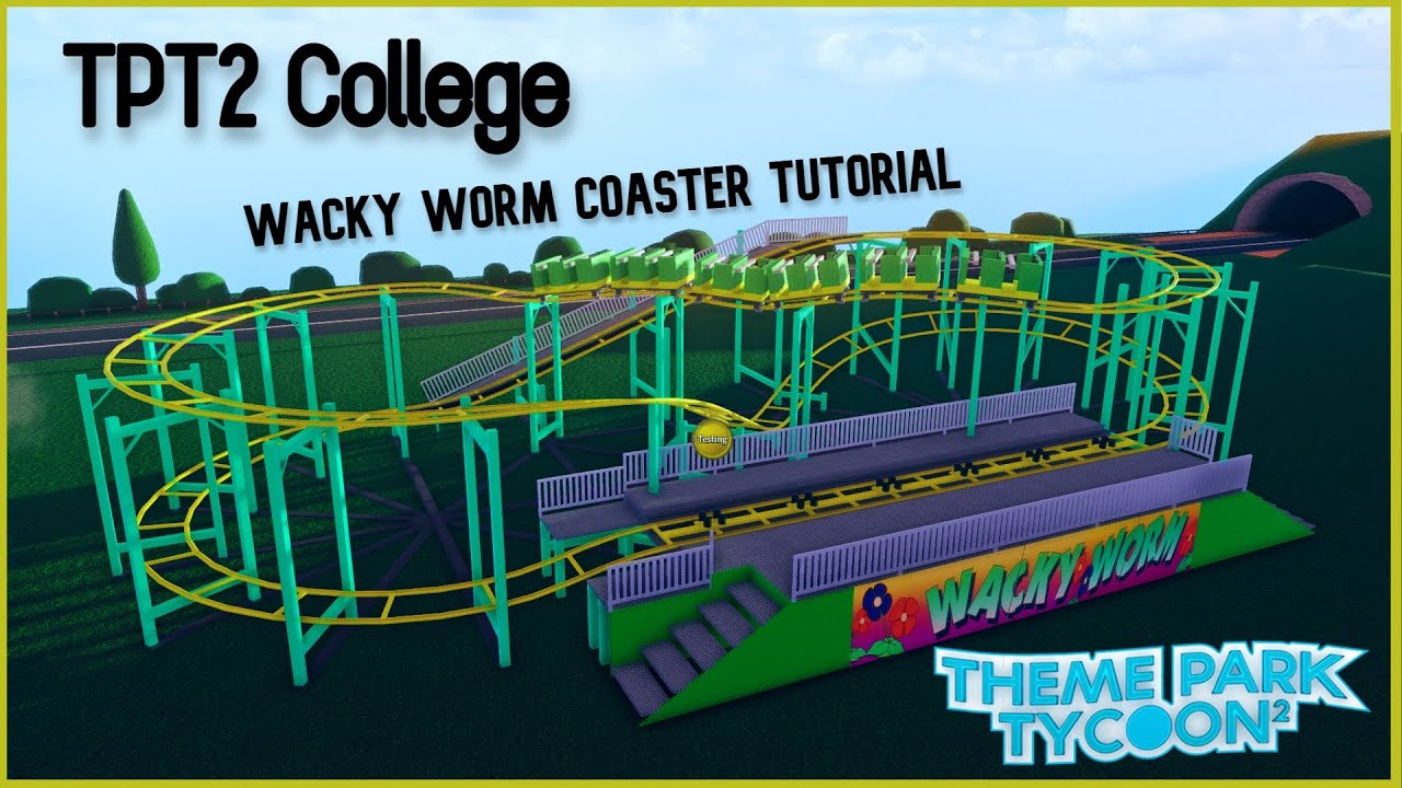 Wacky Worm Coaster Tutorial - TPT2 College