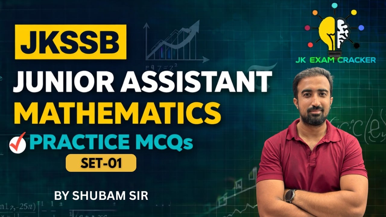 MATHEMATICS FOR JKSSB JUNIOR ASSISTANT II PRACTICE MCQS SET-0 II BY SHUBAM VERMA SIR #jkssb