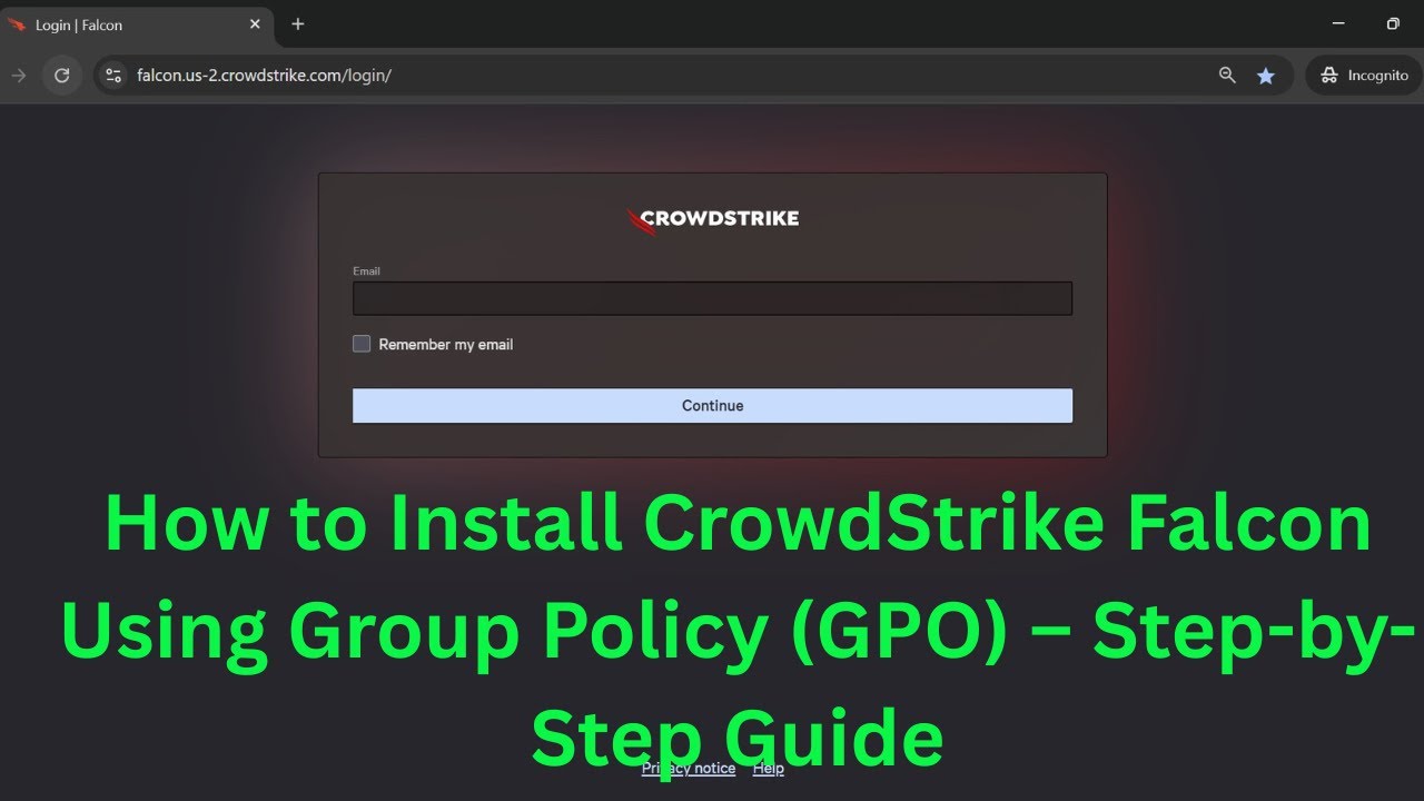 How to Install CrowdStrike Falcon Using Group Policy (GPO) – Step-by-Step Guide