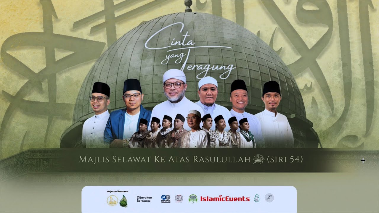 Majlis Selawat Ke Atas Rasulullah SAW [Siri 54]: Cinta yang Teragung - Sempena Isra' & Mi'raj