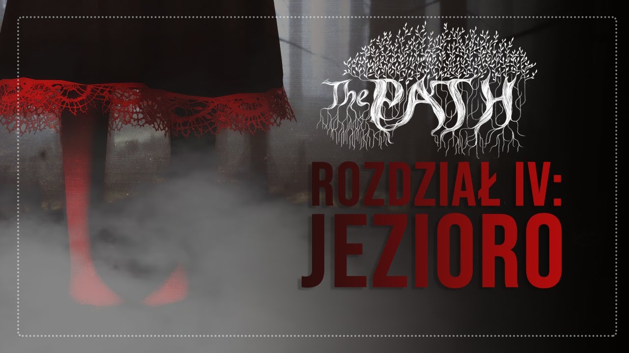 The Path | Rodział IV: Jezioro | Gameplay PL