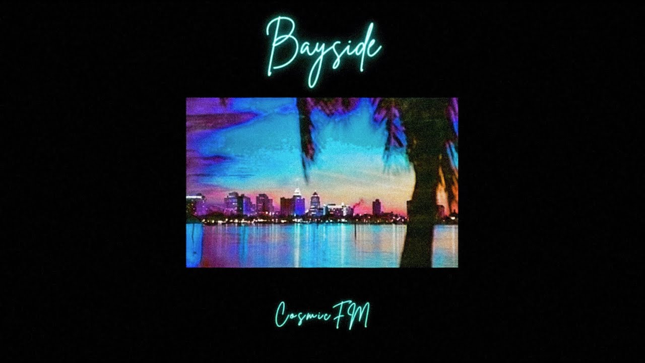 CosmicFM - Bayside (Official Audio)