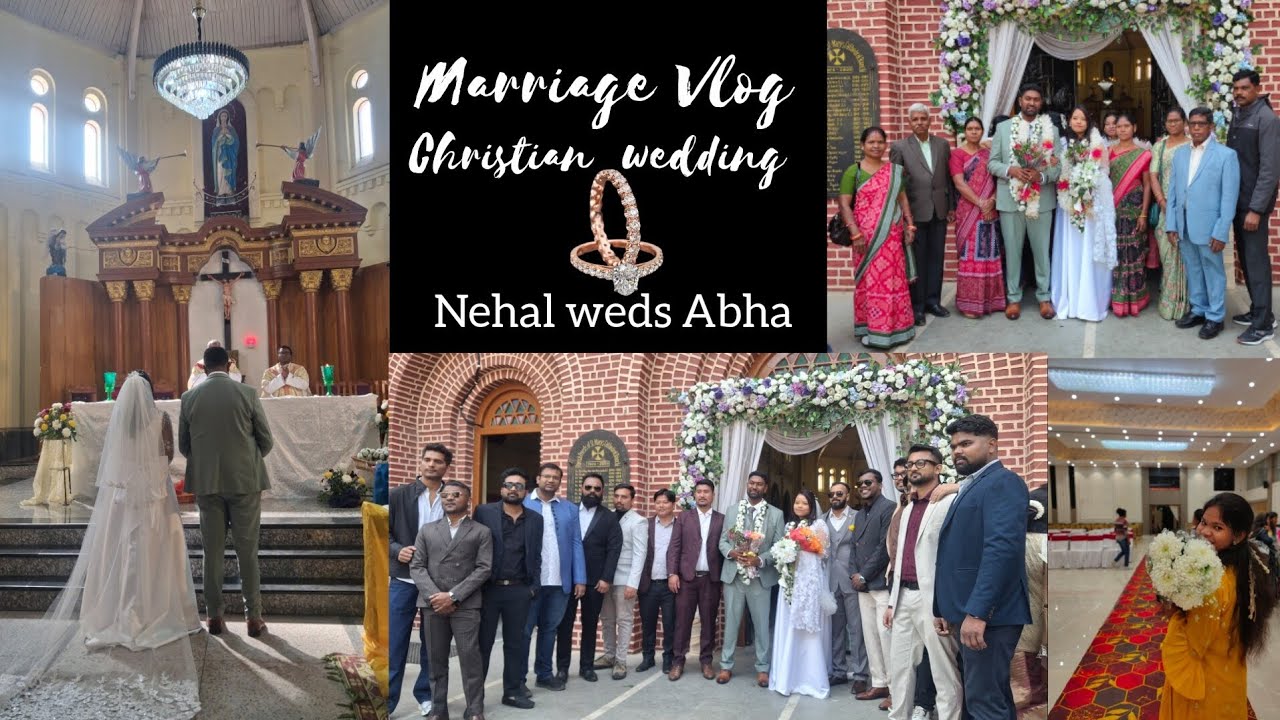 Marriage Vlog l Christian Wedding l Nehal weds Abha l Ranchi,jharkhand l Congratulation both of you💐