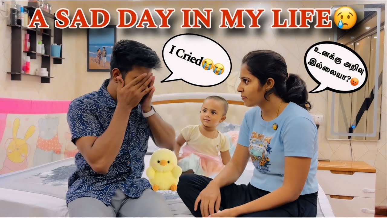 I LOST IT!!!😭 || A BAD Day ||ஒரு சோகமான நாள்😔 #familyvlog #relationship #tamilvlog