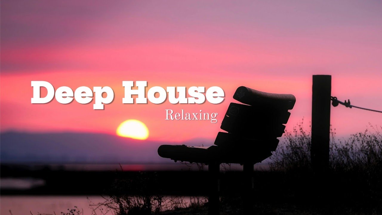 Relaxing Deep House mix chill melodic Vibes / 휴식 음악 딥 하우스 플레이리스트