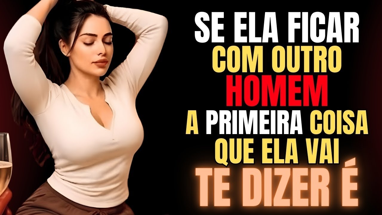 🤬7 Frases Que Uma Mulher Infiel Sempre diz Para Não Ser Pega!  Psicologia Feminina