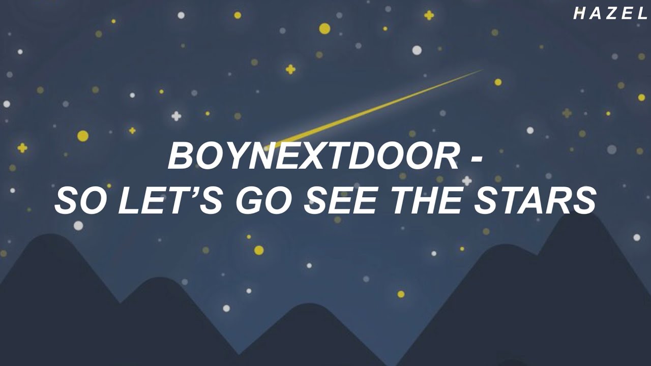BOYNEXTDOOR (보이넥스트도어) - 'So let's go see the stars' Easy Lyrics