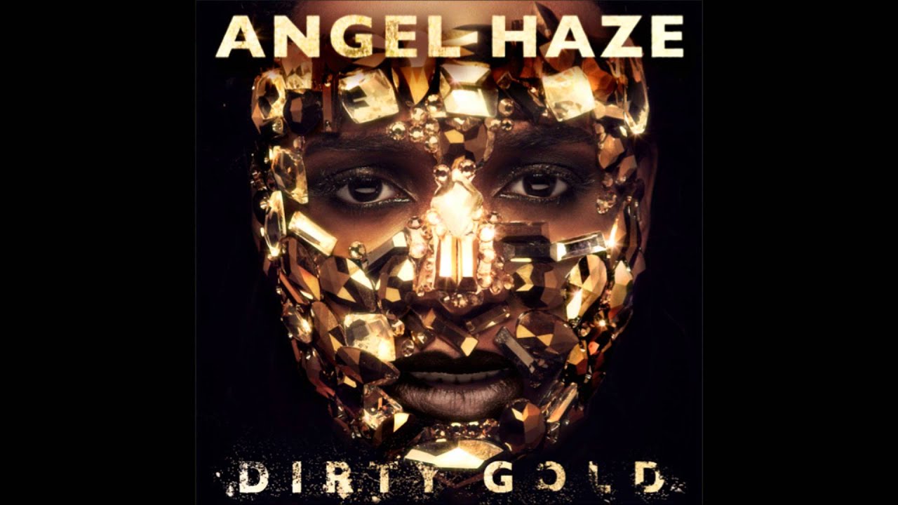 Angel Haze - Dirty Gold