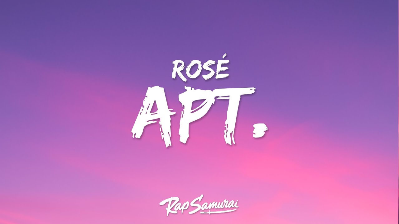 ROS&Eacute; x Bruno Mars - APT. (Lyrics)